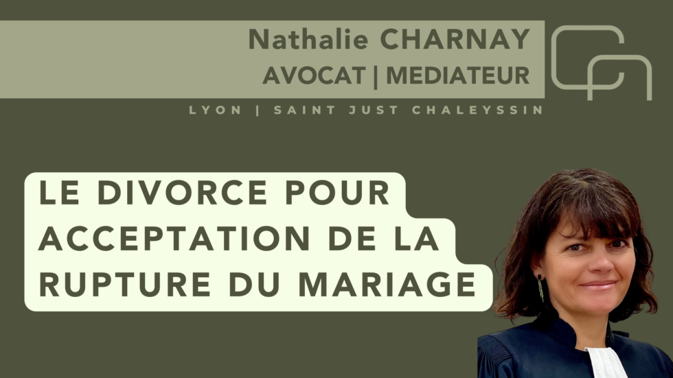 LE DIVORCE POUR ACCEPTATION DE LA RUPTURE DU MARIAGE - Nathalie Charnay